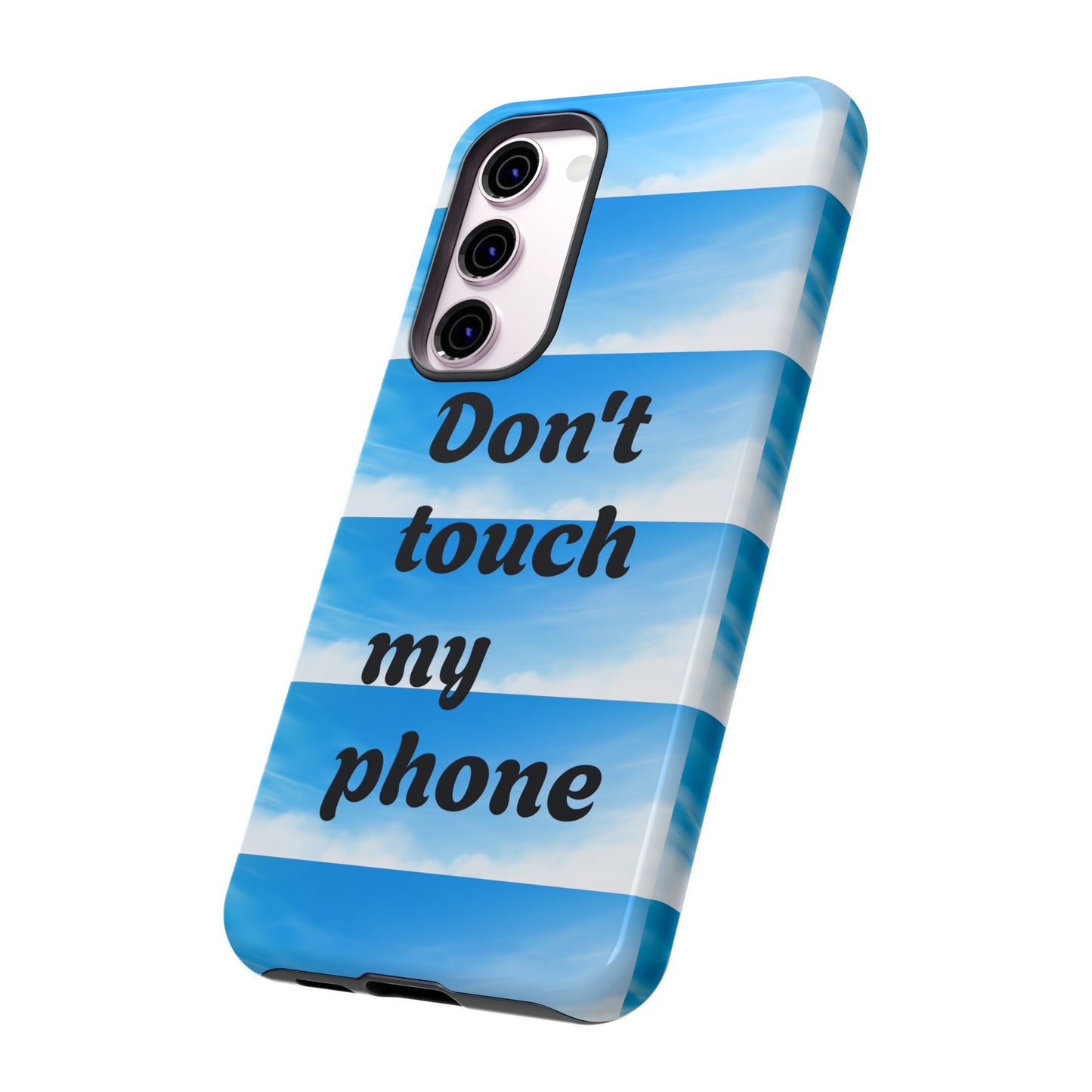 Phone Case, Quirky Phone Cover, Don't Touch My Phone Case, Gift for Teens, Trendy Accessory, Unique Phone Protection