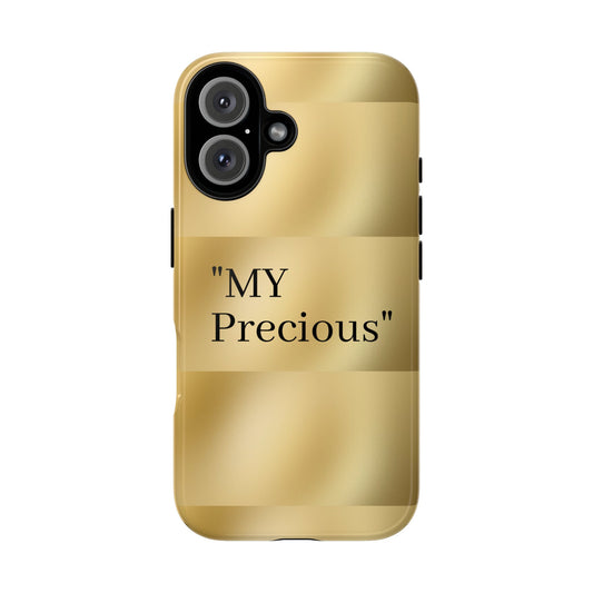 My Precious Phone Case - Glamorous Tough Cases, Unique Gift, Luxury Style, Birthday Present, Trendy Accessory